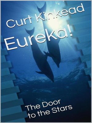 cover image of Eureka! the Door to the Stars